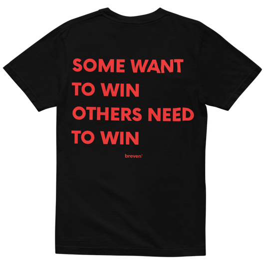 SOME WANT TO WIN, OTHERS NEED TO WIN