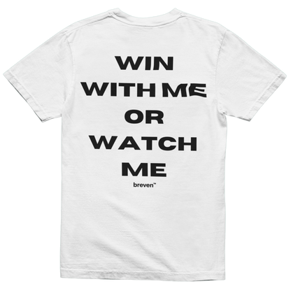 WIN WITH ME OR WATCH
